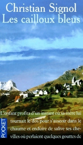 Le pays bleu Tome I : Les cailloux bleus - Christian Signol - Livre