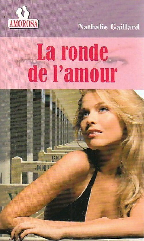 La ronde de l'amour - Nathalie Gaillard - Livre