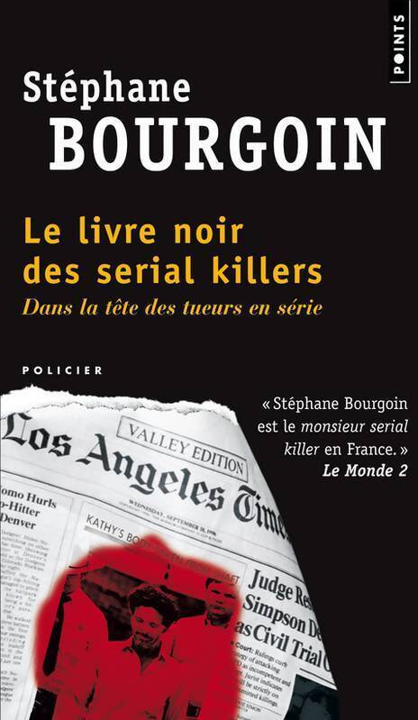 Le livre noir des serial killers - Stéphane Bourgoin - Livre