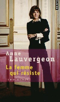 La femme qui résiste - Anne Lauvergeon - Livre