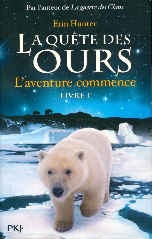 La quête des ours Livre I : L'aventure commence - Erin Hunter - Livre