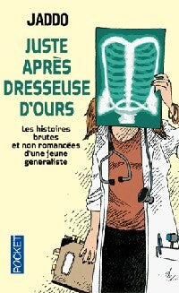 Juste après dresseuse d'ours - Jaddo - Livre