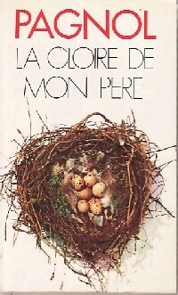 Souvenirs d'enfance Tome I : La gloire de mon père - Marcel Pagnol - Livre