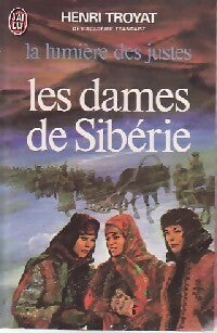 La lumière des justes Tome IV : Les dames de Sibérie - Henri Troyat - Livre