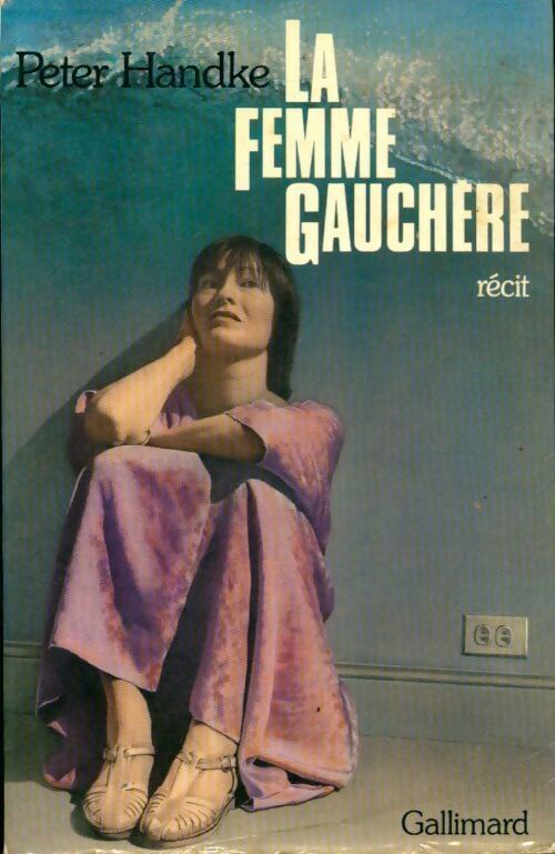 La femme gauchère - Peter Handke - Livre