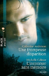 Une trompeuse disparition / L'inconnue sans mémoire - Catherine Anderson, Michelle Celmer - Livre