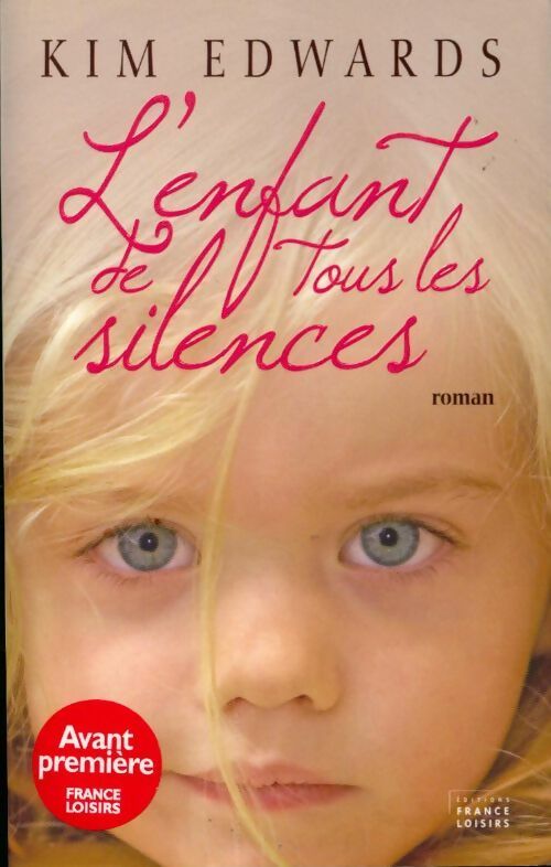L'enfant de tous les silences - Kim Edwards - Livre