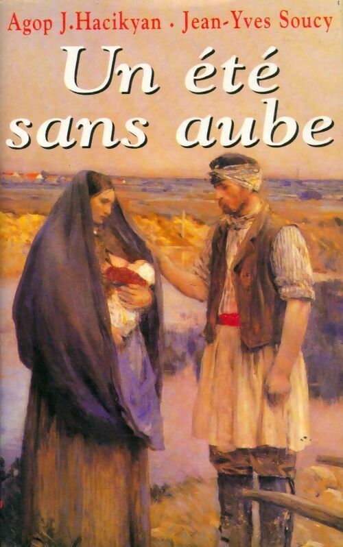 Un été sans aube - Agop J. Hacikyan - Livre