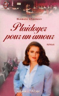 Plaidoyer pour un amour - Barbara Delinsky - Livre