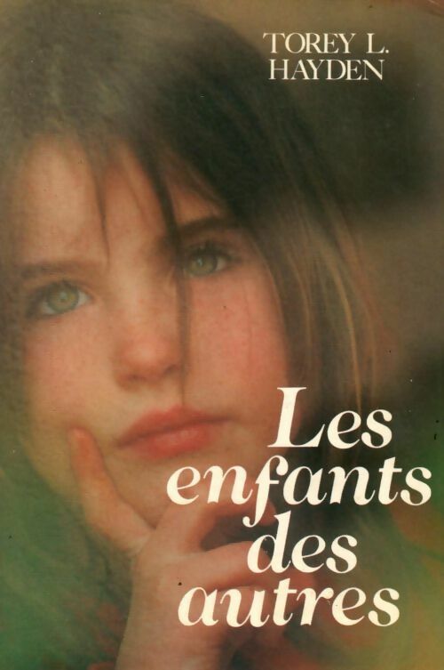 Les enfants des autres - Torey L. Hayden - Livre