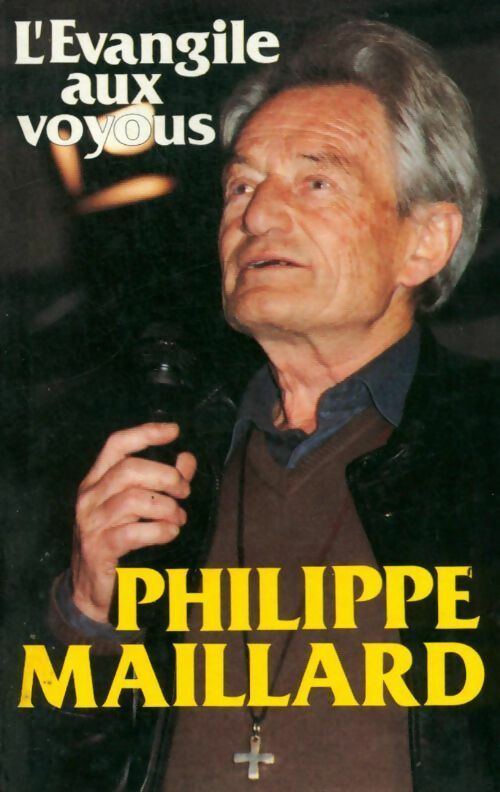 L'évangile aux voyous - Philippe Maillard - Livre