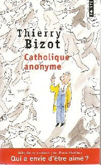 Catholique anonyme - Thierry Bizot - Livre
