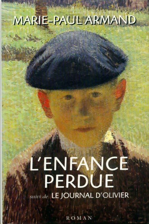 L'enfance perdue - Marie-Paul Armand - Livre