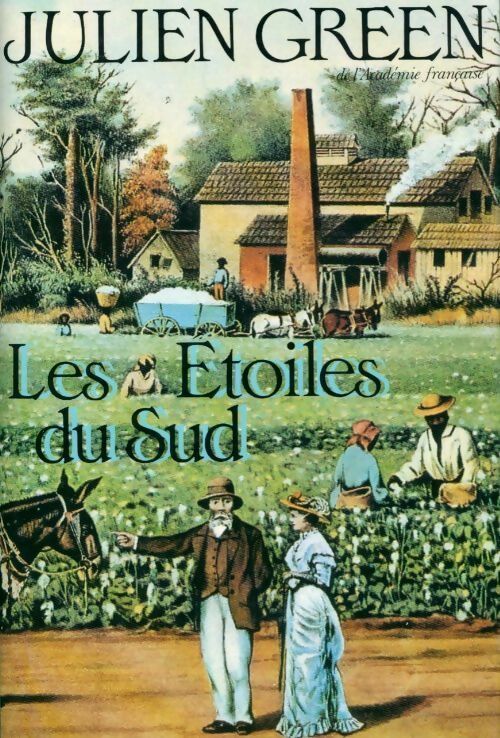 Les étoiles du sud - Julien Green - Livre