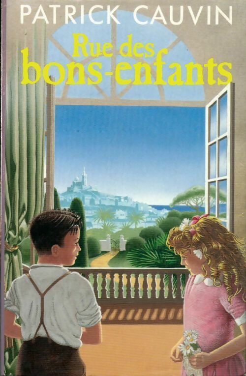 Rue des bons-enfants - Patrick Cauvin - Livre