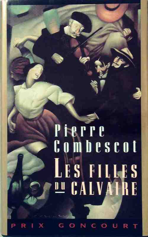 Les filles du calvaire - Pierre Combescot - Livre