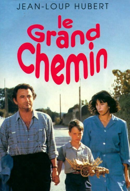 Le grand chemin - Jean-Loup Hubert - Livre