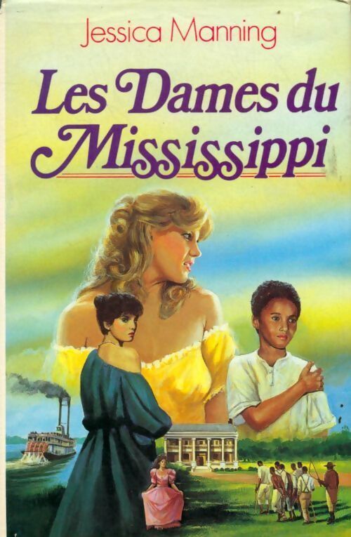 Les dames du Mississippi - Jessica Manning - Livre