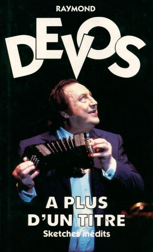 A plus d'un titre - Raymond Devos - Livre