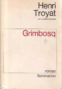 Grimbosq - Henri Troyat - Livre