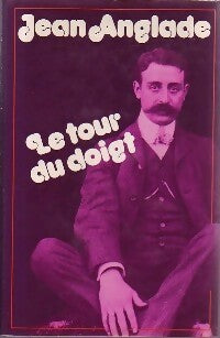 Le tour du doigt - Jean Anglade - Livre