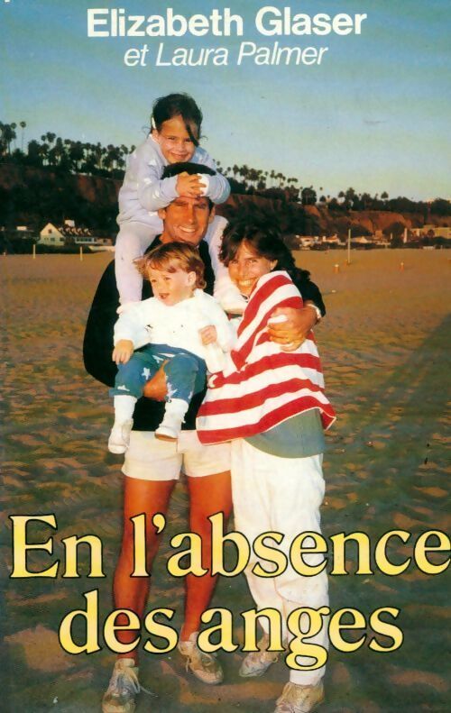 En l'absence des anges - Elizabeth Glaser, Laura Palmer - Livre