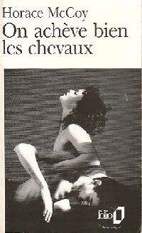 On achève bien les chevaux - Horace McCoy - Livre