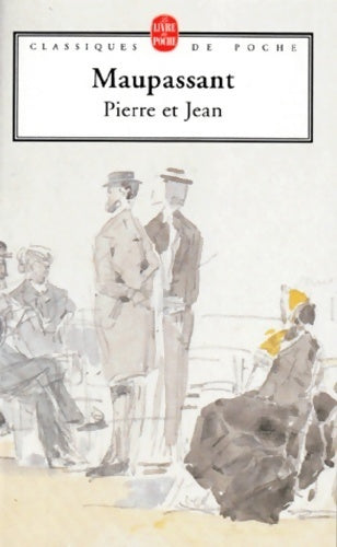Pierre et Jean - Guy De Maupassant - Livre