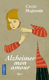 Alzheimer mon amour - Cécile Huguenin - Livre