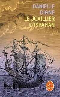 Le joaillier d'Ispahan - Danielle Digne - Livre