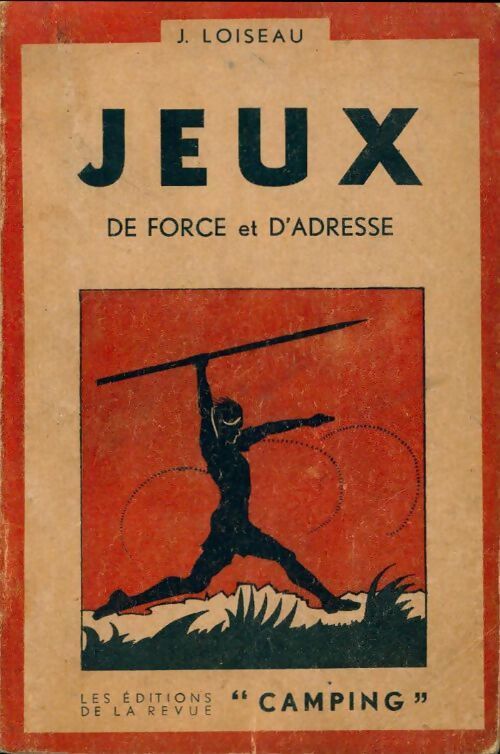 Jeux de force et d'adresse - J.-J. Loiseau - Livre