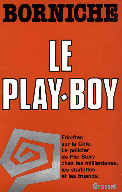 Le play-boy - Roger Borniche - Livre