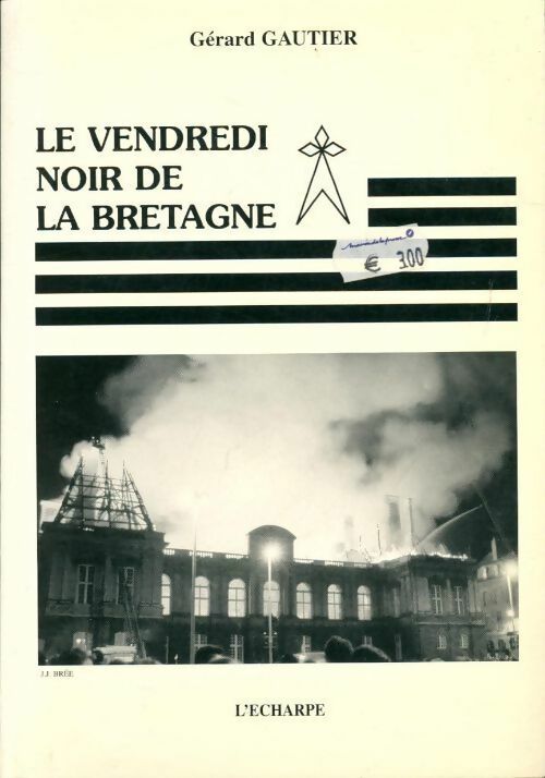 Le vendredi noir de la Bretagne - Gérard Gautier - Livre