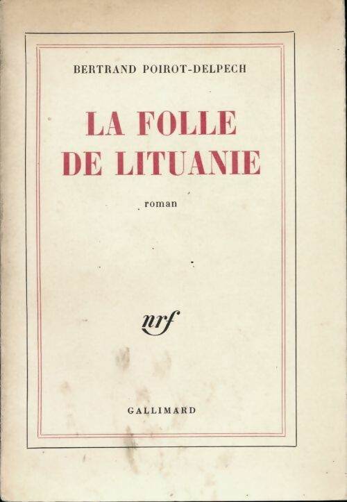 La folle de Lituanie - Bertrand Poirot-Delpech - Livre