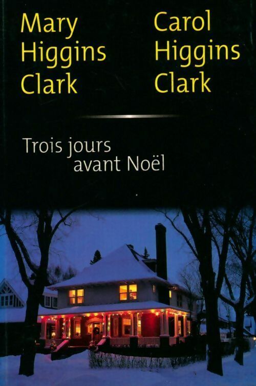 Trois jours avant Noël - Carol Higgins Clark - Livre