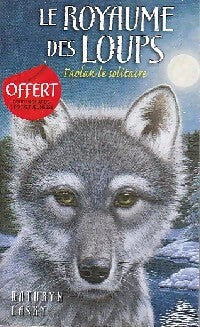 Le royaume des loups Tome I : Faolan le solitaire - Kathryn Lasky - Livre