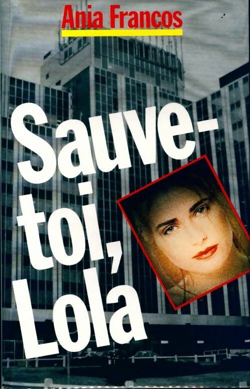 Sauve-toi, Lola - Ania Francos - Livre