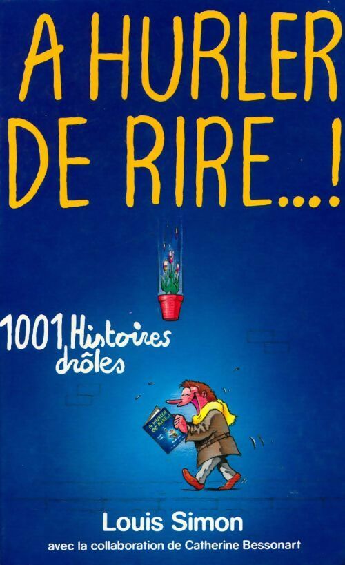 A hurler de rire...! - Louis Simon - Livre