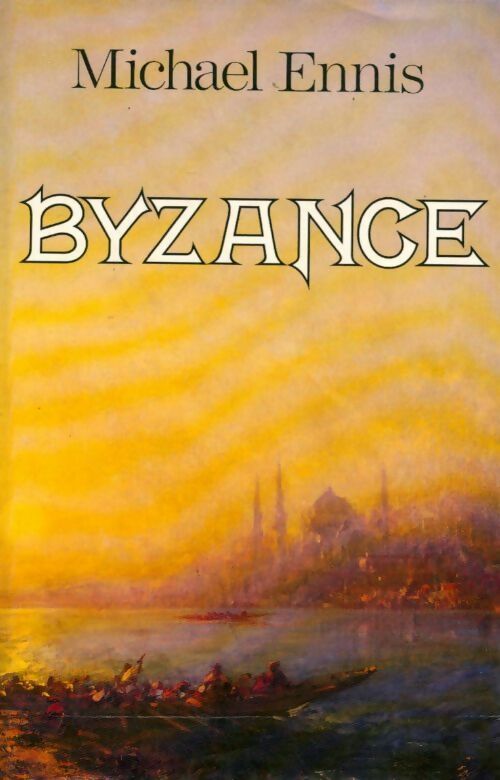 Byzance - Mikaël Ennis - Livre