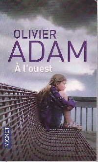 A l'ouest - Olivier Adam - Livre
