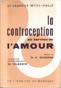 La contraception au service de l'amour - Lagroua Weill-Hallé - Livre