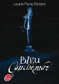 Bleu cauchemar - Laurie Faria Stolarz - Livre