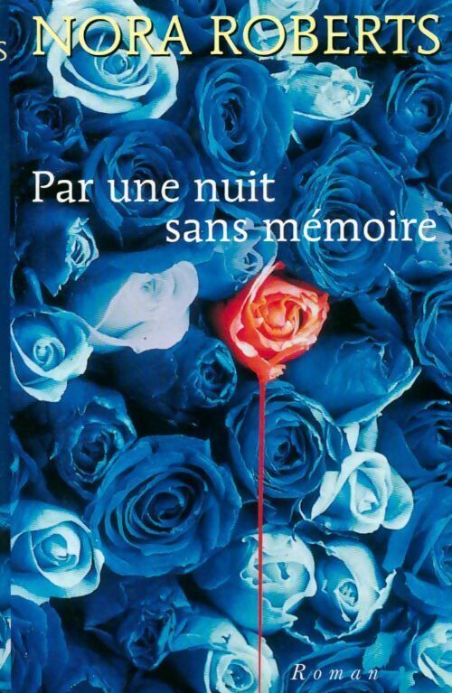 Par une nuit sans mémoire - Nora Roberts - Livre