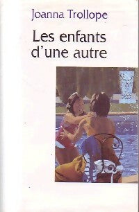 Les enfants d'une autre - Joanna Trollope - Livre