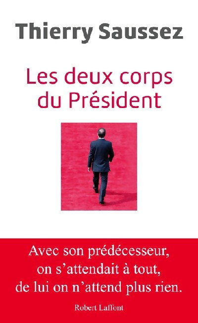 Les deux corps du président - Thierry Saussez - Livre