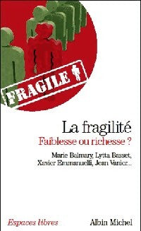 La fragilité, faiblesse ou richesse ? - Bernard Ugueux - Livre