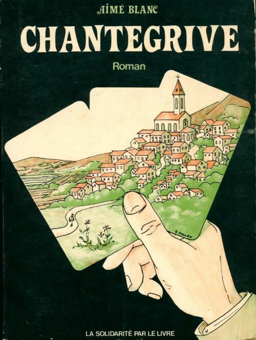 Chantegrive - Aimé Blanc - Livre