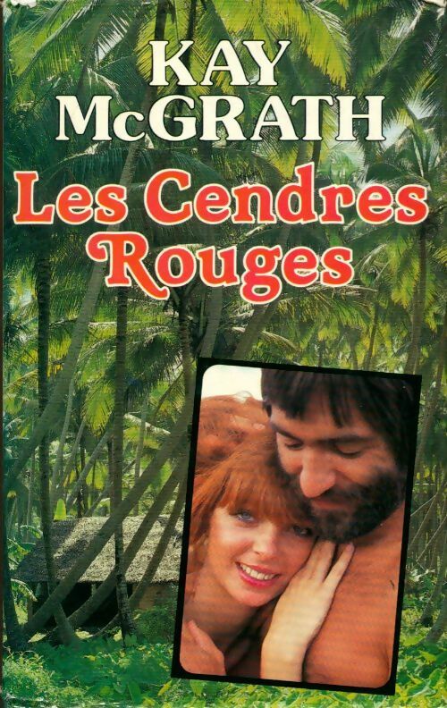 Les cendres rouges - Kay McGrath - Livre