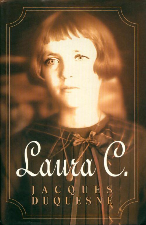Laura C. - Jacques Duquesne - Livre