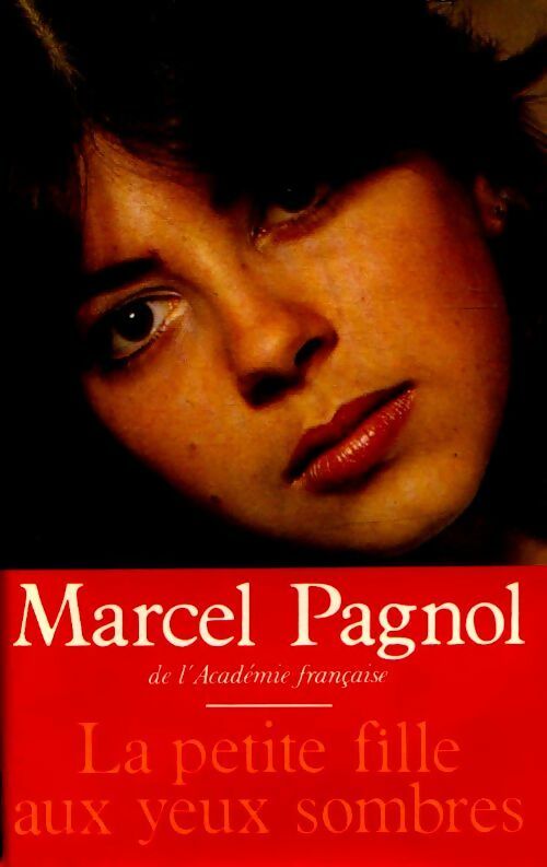 La petite fille aux yeux sombres / Les secrets de Dieu - Marcel Pagnol - Livre